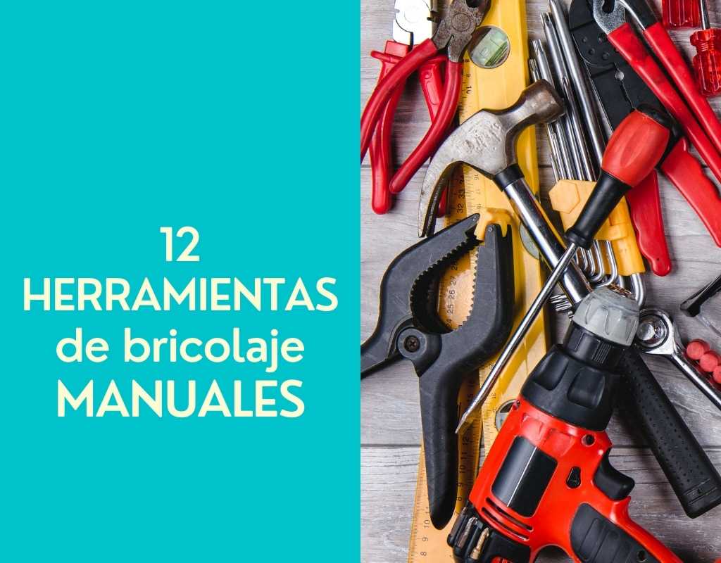 12 Herramientas de bricolaje manuales y para qué sirve cada una